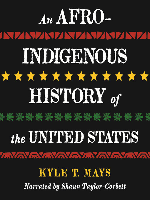 Title details for An Afro-Indigenous History of the United States by Kyle T. Mays - Wait list